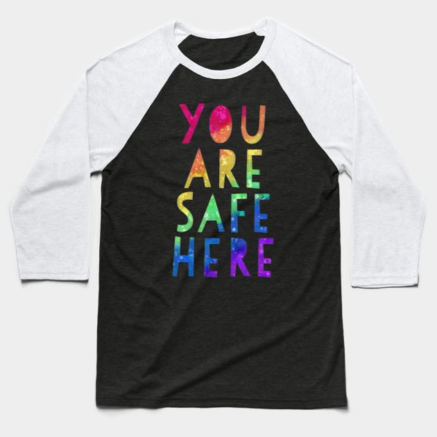 You Are Safe Here Baseball T-Shirt by RachelZizmann